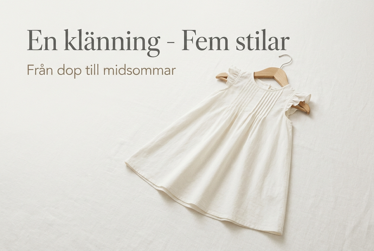 Så stylar du vita barnklänningar från dop till sommarfest -- mina bästa tips!